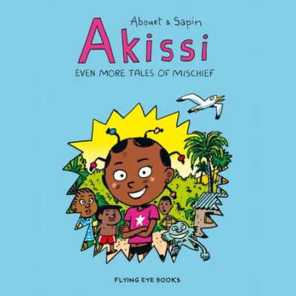 Akissi: Even More Tales of Mischief
