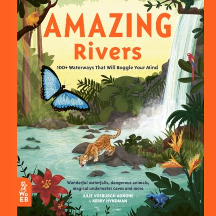 Amazing Rivers: 100+ Waterways That Will Boggle Your Mind