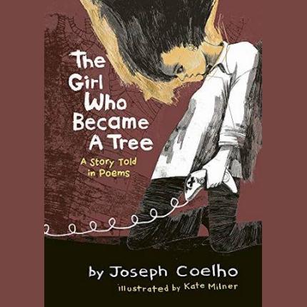 The Girl Who Became a Tree: A Story Told in Poems
