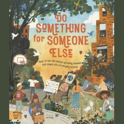 Changemakers: Do Something for Someone Else