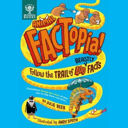 Animal FACTopia!: Follow the Trail of 400 Beastly Facts [Britannica]