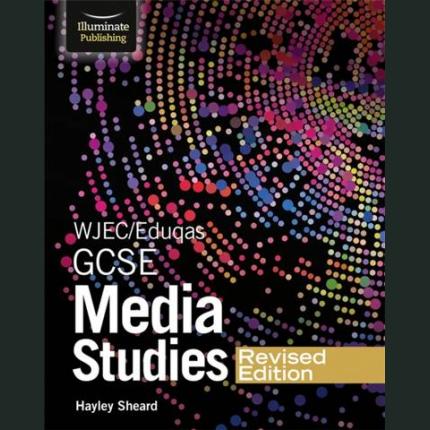 WJEC/Eduqas GCSE Media Studies Student Book – Revised Edition