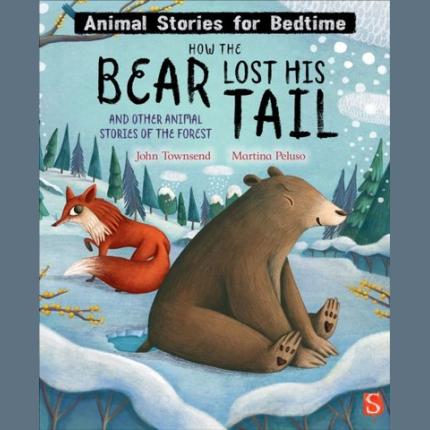How The Bear Lost His Tail and Other Animal Stories of the Forest