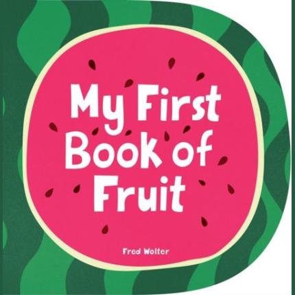 My First Book of Fruit