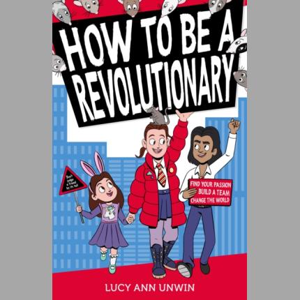 How to Be a Revolutionary