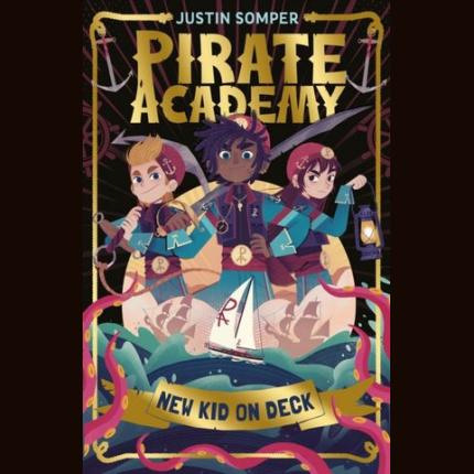 New Kid On Deck: Pirate Academy #1