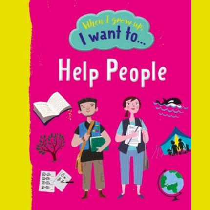 When I Grow Up: I Want To Help People
