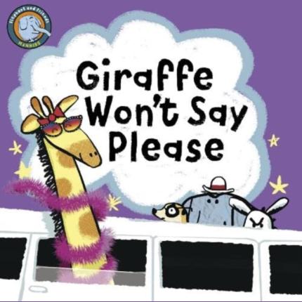 Giraffe Won’t Say Please
