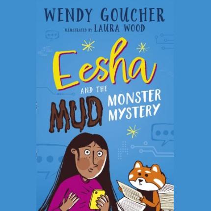Eesha and the Mud Monster Mystery