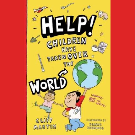 Help! Children Have Taken Over the World