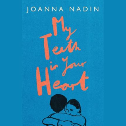 My Teeth in Your Heart