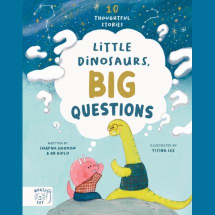 Little Dinosaurs, Big Questions: 10 Thoughtful Stories