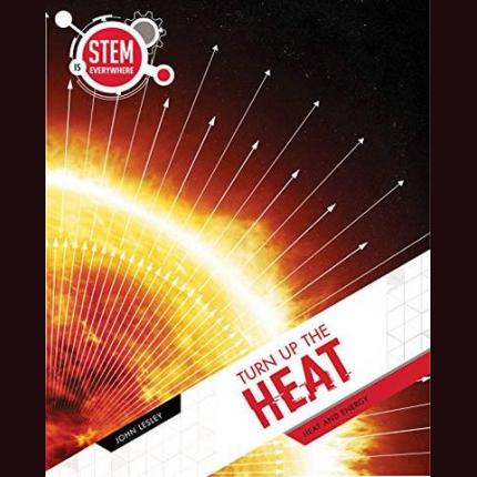 STEM Is Everywhere: Turn Up The Heat