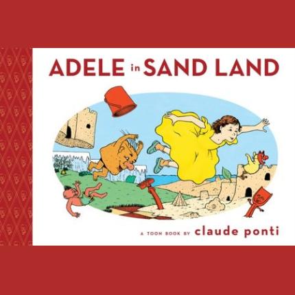 TOON Books Level 1: Adele in Sand Land