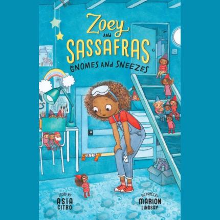 Gnomes and Sneezes: Zoey and Sassafras #10