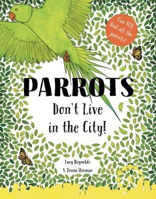 Parrots Don’t Live in the City!