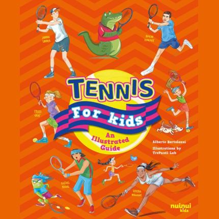 Tennis for Kids: An Illustrated Guide