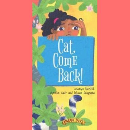 Cat, Come Back!
