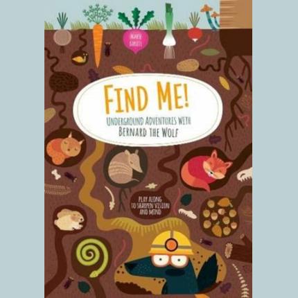 Find Me! Underground Adventures with Bernard the Wolf