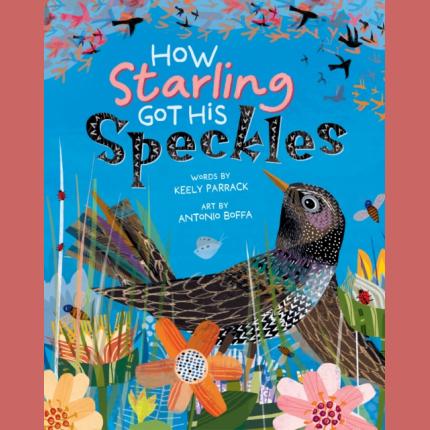 How Starling Got His Speckles