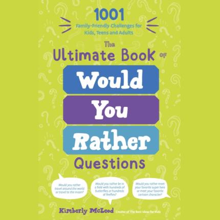 The Ultimate Book of Would You Rather Questions